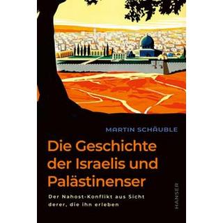 Die Geschichte der Israelis und Palästinenser Schäuble, Martin Copertina rigida 