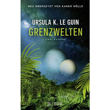 Grenzwelten Le Guin, Ursula K.; Nölle, Karen (Übersetzung) Gebundene Ausgabe 