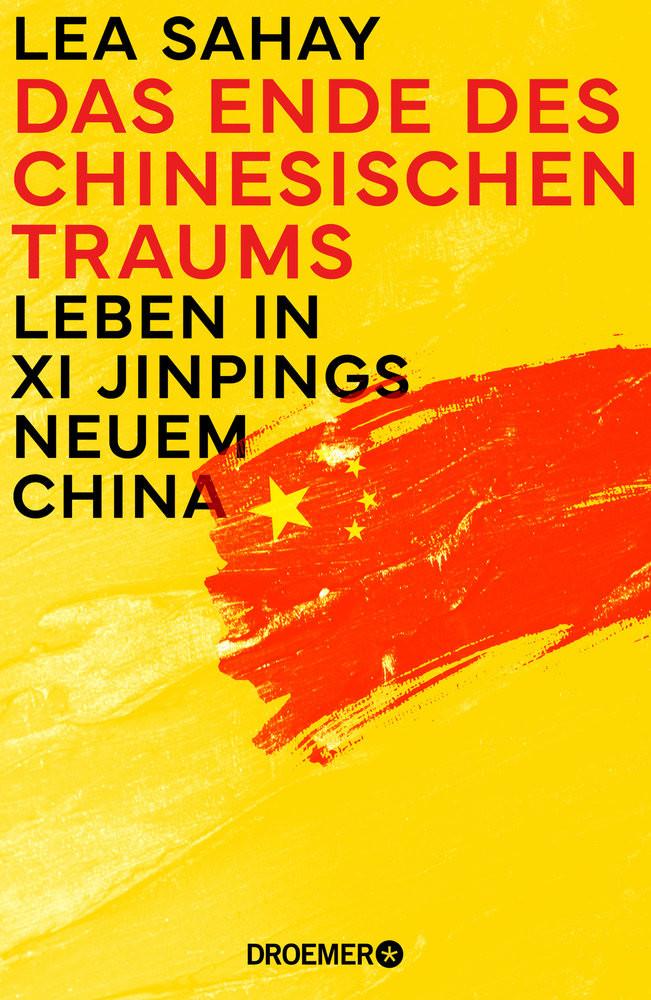 Das Ende des Chinesischen Traums Sahay, Lea Gebundene Ausgabe 