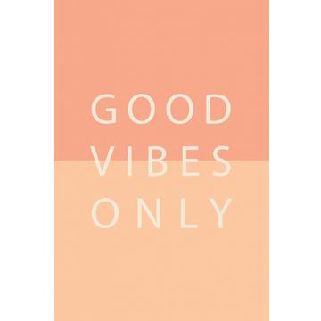 Good Vibes Only - 30x40 cm