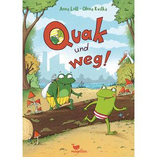 Quak und weg! Lott, Anna; Kvitka, Olena (Illustrationen) Couverture rigide 