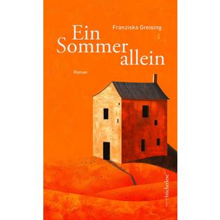 Ein Sommer allein Greising, Franziska Gebundene Ausgabe 