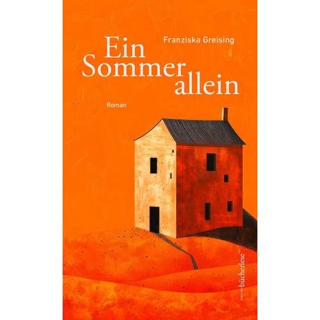 Ein Sommer allein Greising, Franziska Gebundene Ausgabe 