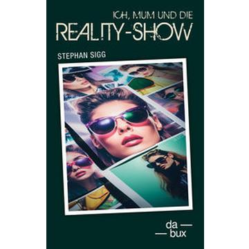 Ich, Mum und die Reality-Show