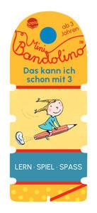 Mini Bandolino. Das kann ich schon mit 3 Morton, Christine; Moore, Jo (Illustrationen) Gebundene Ausgabe 