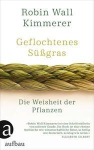 Geflochtenes Süßgras Kimmerer, Robin Wall; Ranke, Elsbeth (Übersetzung) Copertina rigida 