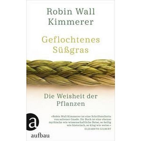 Geflochtenes Süßgras Kimmerer, Robin Wall; Ranke, Elsbeth (Übersetzung) Copertina rigida 