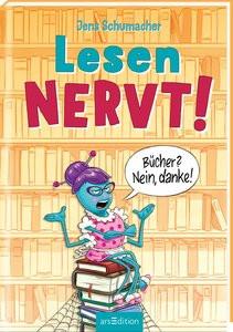 Lesen NERVT! - Bücher? Nein, danke! (Lesen nervt! 1) Schumacher, Jens; Winkler, Steffen (Illustrationen) Couverture rigide 