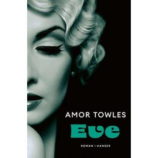 Eve Towles, Amor; Höbel, Susanne (Übersetzung) Couverture rigide 