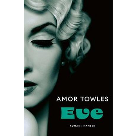 Eve Towles, Amor; Höbel, Susanne (Übersetzung) Couverture rigide 