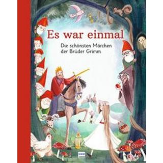 Es war einmal - Die schönsten Märchen der Brüder Grimm Grimm, Jacob und Wilhelm; Toman, Rolf (Nacherzählt); Hope, Seobhan (Illustrationen) Gebundene Ausgabe 