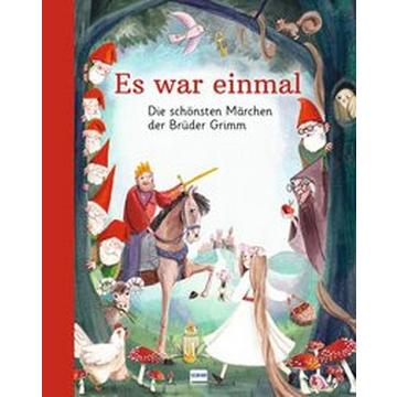 Es war einmal - Die schönsten Märchen der Brüder Grimm