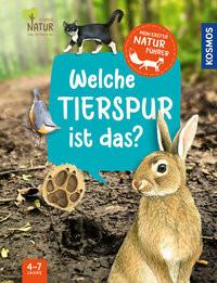 Mein erster Naturführer, Welche Tierspur ist das? Lang, Veronika Gebundene Ausgabe 