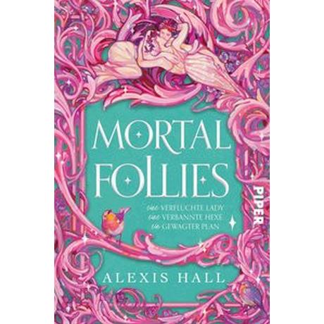 Mortal Follies Hall, Alexis; Gerwig, Karen (Übersetzung) Gebundene Ausgabe 