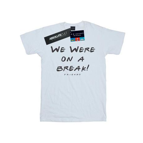 Friends  We Were On A Break Text TShirt 