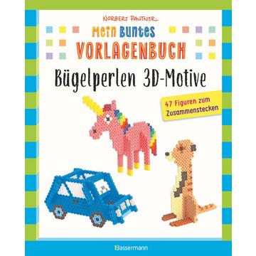 Mein buntes Vorlagenbuch: Bügelperlen 3D-Motive. 47 Figuren zum Zusammenstecken