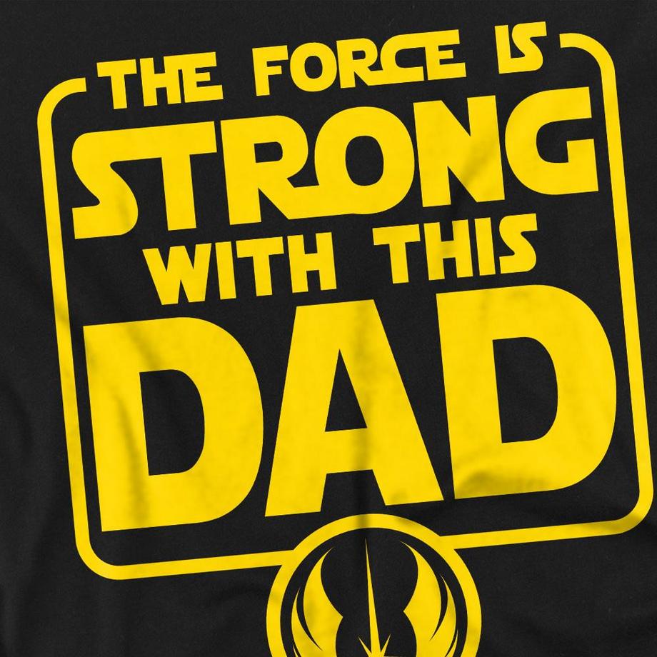 STAR WARS Star Wars Force Is Strong Dad T-Shirt Manches Longues  
