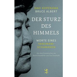 Der Sturz des Himmels Kopenawa, Davi; Albert, Bruce; Uttendörfer, Karin (Übersetzung); Trzaskalik, Tim (Übersetzung) Copertina rigida 