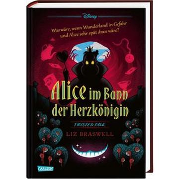 Disney. Twisted Tales: Alice im Bann der Herzkönigin