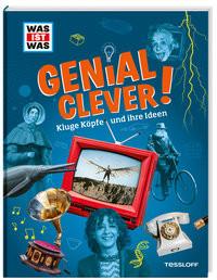 WAS IST WAS Genial clever! Kluge Köpfe und ihre Ideen Weller-Essers, Andrea Couverture rigide 