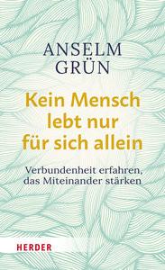 Kein Mensch lebt nur für sich allein Grün, Anselm; Walter, Rudolf (Hrsg.) Couverture rigide 