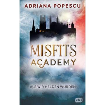 Misfits Academy - Als wir Helden wurden