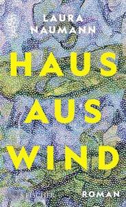 Haus aus Wind Naumann, Laura Gebundene Ausgabe 