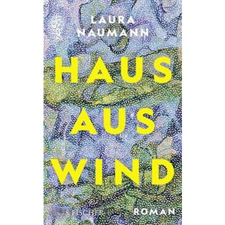 Haus aus Wind Naumann, Laura Gebundene Ausgabe 