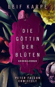 Die Göttin der Blüten Karpe, Leif Gebundene Ausgabe 