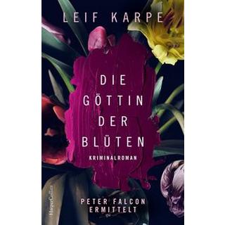 Die Göttin der Blüten Karpe, Leif Gebundene Ausgabe 