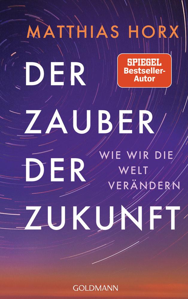 Der Zauber der Zukunft Horx, Matthias Couverture rigide 