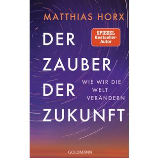 Der Zauber der Zukunft Horx, Matthias Couverture rigide 