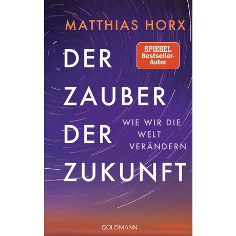 Der Zauber der Zukunft Horx, Matthias Couverture rigide 