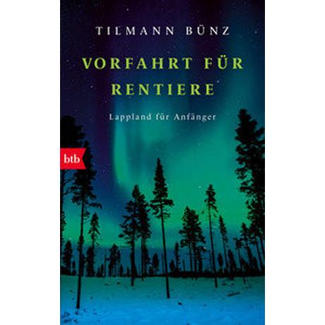 Vorfahrt für Rentiere Bünz, Tilmann Taschenbuch 