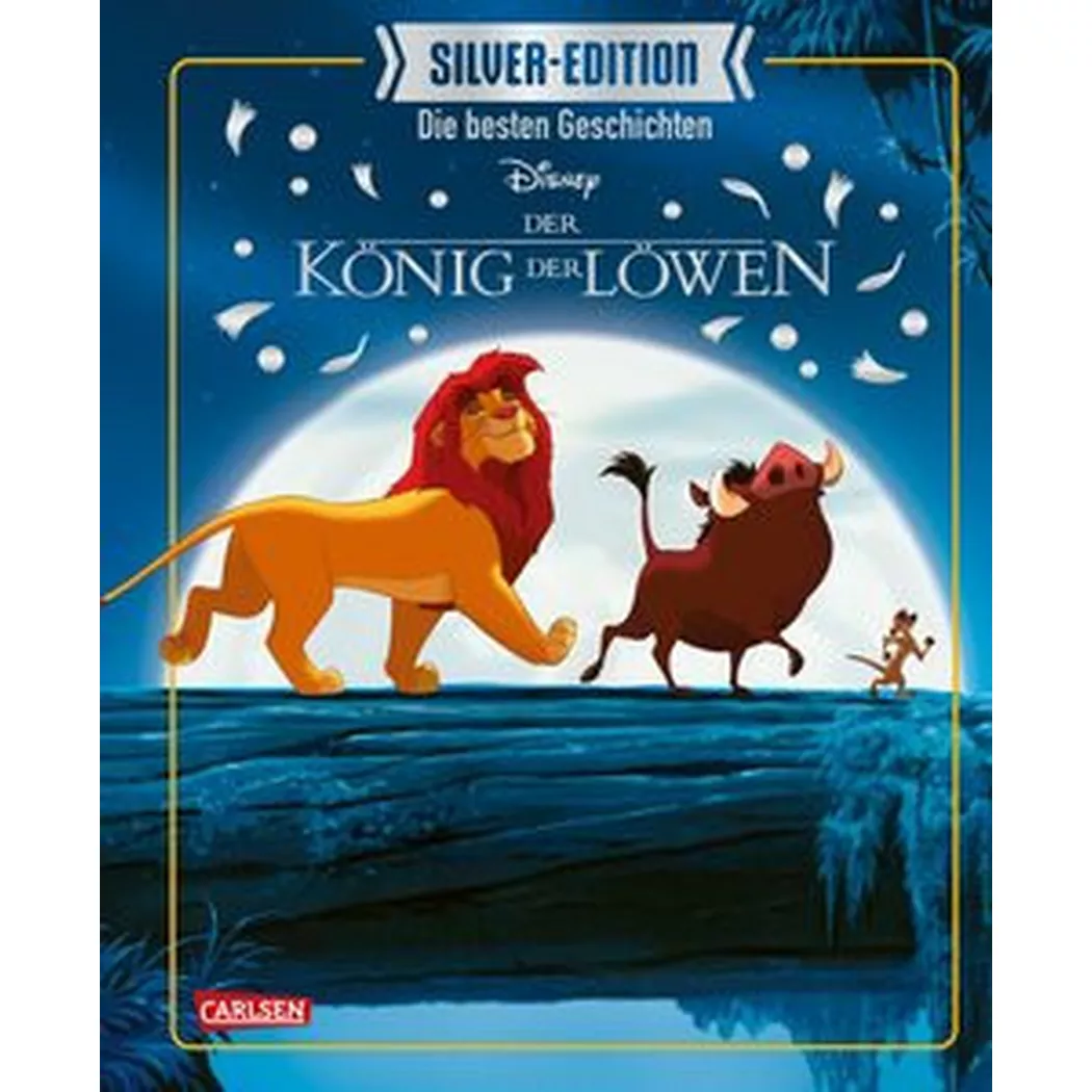 Carlsen - Disney Silver-Edition: Das große Buch mit den besten Geschichten - König der Löwen