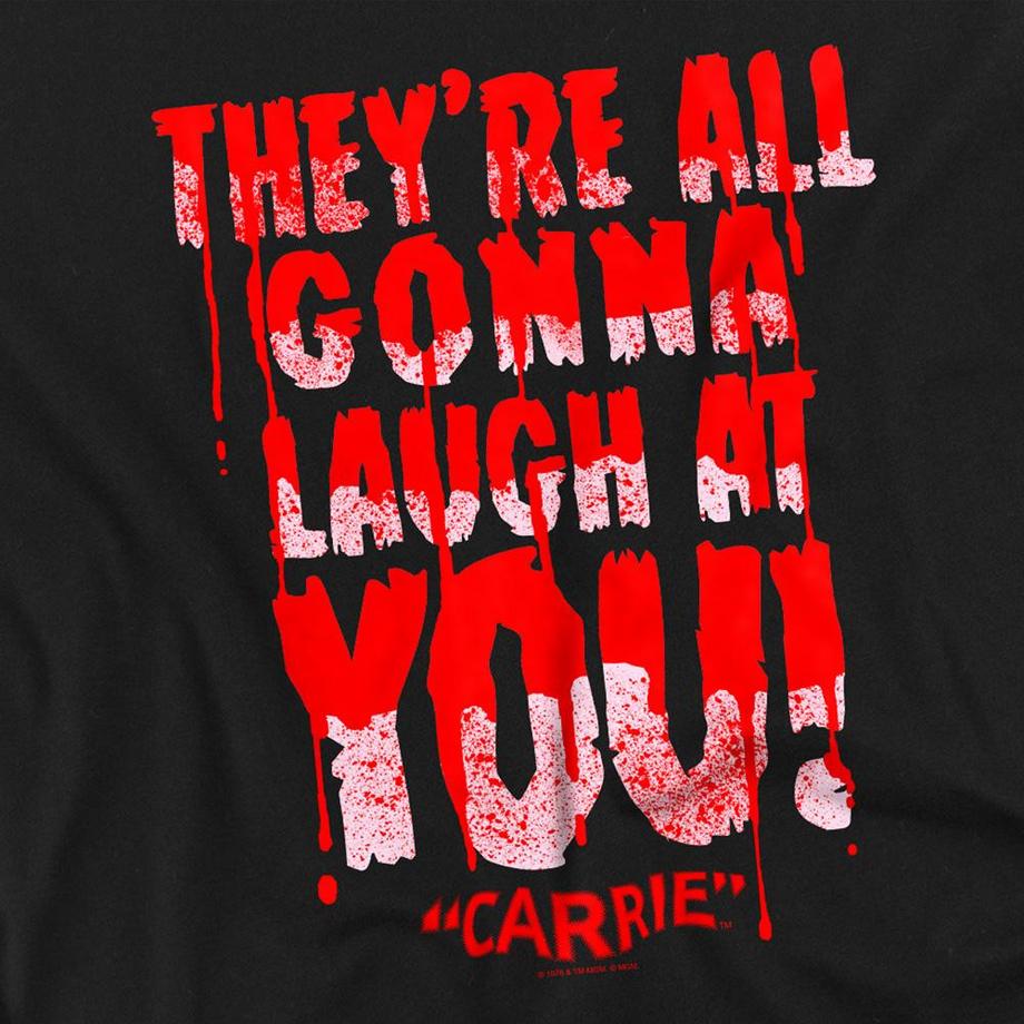 Carrie  Laugh At You T-Shirt 