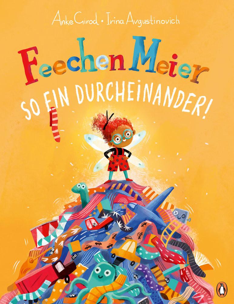 Feechen Meier - So ein Durcheinander! Girod, Anke; Avgustinovich, Irina (Illustrationen) Couverture rigide 