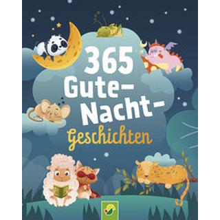 365 Gute-Nacht-Geschichten. Vorlesebuch für Kinder ab 3 Jahren Schwager & Steinlein Verlag Copertina rigida 