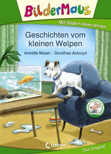 Bildermaus - Geschichten vom kleinen Welpen Annette Moser Copertina rigida 