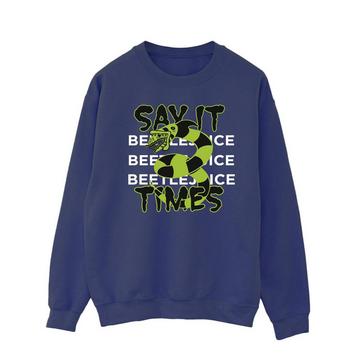Say It 3 Times Sweatshirt
