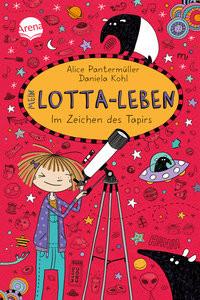 Mein Lotta-Leben (18). Im Zeichen des Tapirs Pantermüller, Alice; Kohl, Daniela (Illustrationen) Copertina rigida 