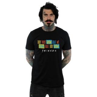 Friends  They Don't Know Script TShirt 