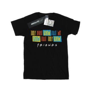Friends  Tshirt THEY DON'T KNOW SCRIPT 