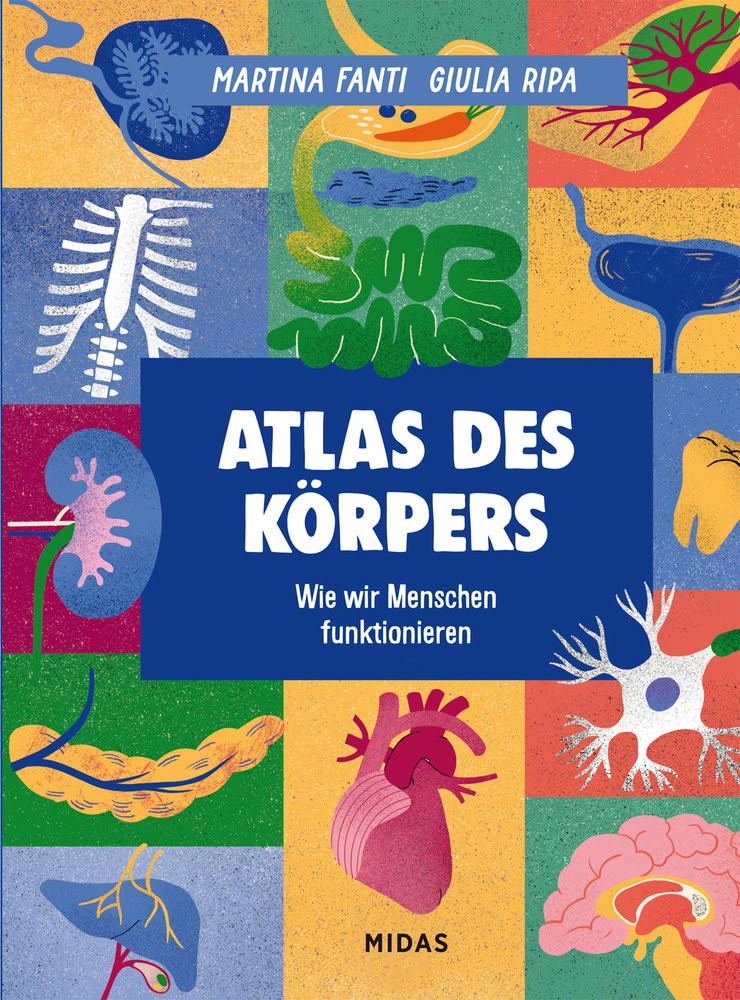 Atlas des Körpers Fanti, Martina; Ripa, Giulia (Illustrationen) Copertina rigida 