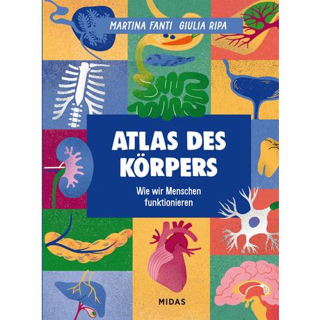 Atlas des Körpers Fanti, Martina; Ripa, Giulia (Illustrationen) Copertina rigida 