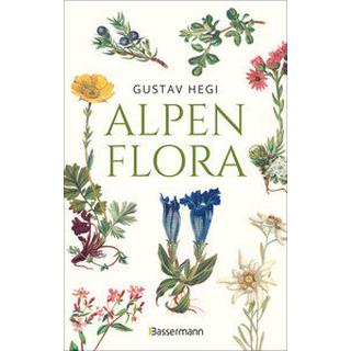 Alpenflora - der erste umfassende Naturführer der alpinen Pflanzenwelt. Über 260 detaillierte, handgezeichnete Illustrationen und genaue Beschreibungen Hegi, Gustav Copertina rigida 