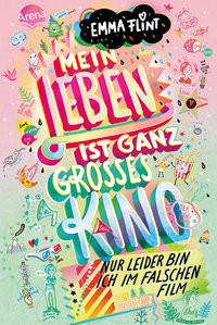 Mein Leben ist ganz großes Kino (nur leider bin ich im falschen Film) Flint, Emma; Schöffmann-Davidov, Eva (Illustrationen) Copertina rigida 