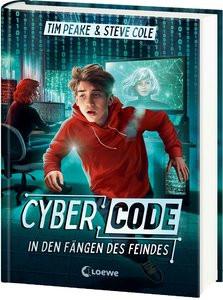 Cyber Code (Band 2) - In den Fängen des Feindes Peake, Tim; Cole, Steve; Loewe Kinderbücher (Hrsg.); Reibert, Hanna (Übersetzung) Copertina rigida 