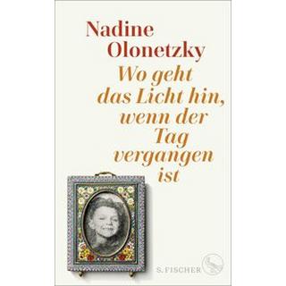 Wo geht das Licht hin, wenn der Tag vergangen ist Olonetzky, Nadine Gebundene Ausgabe 