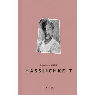 Hässlichkeit Hilal, Moshtari Gebundene Ausgabe 